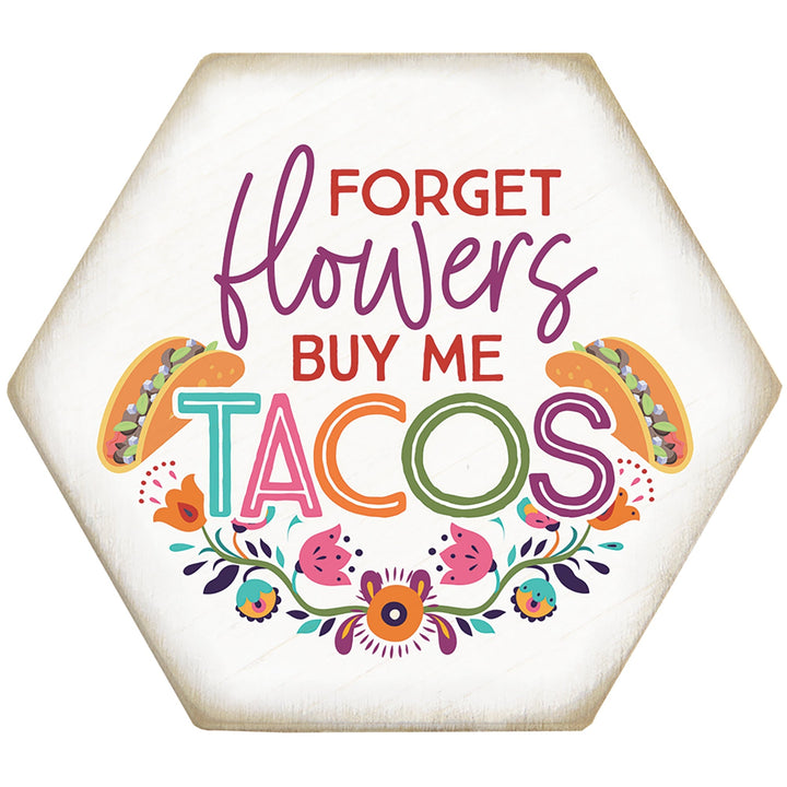 Forget Flowers Tacos