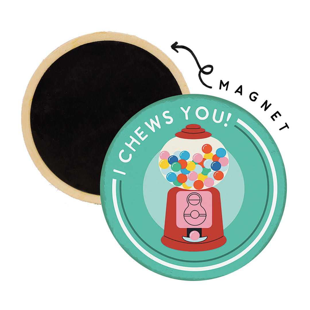 I Chews You Gumballs
