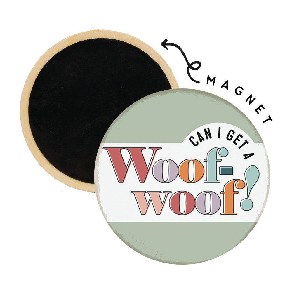 Can I Get A Woof Woof