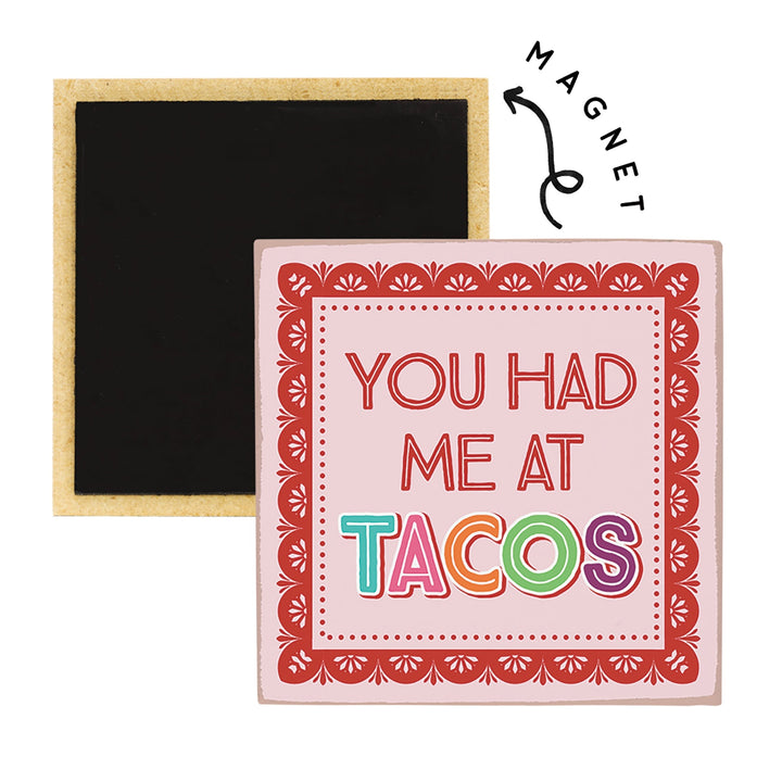 Had Me At Tacos