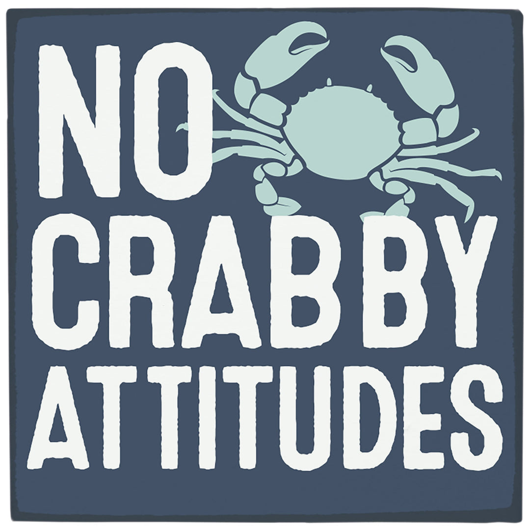 No Crabby Attitudes