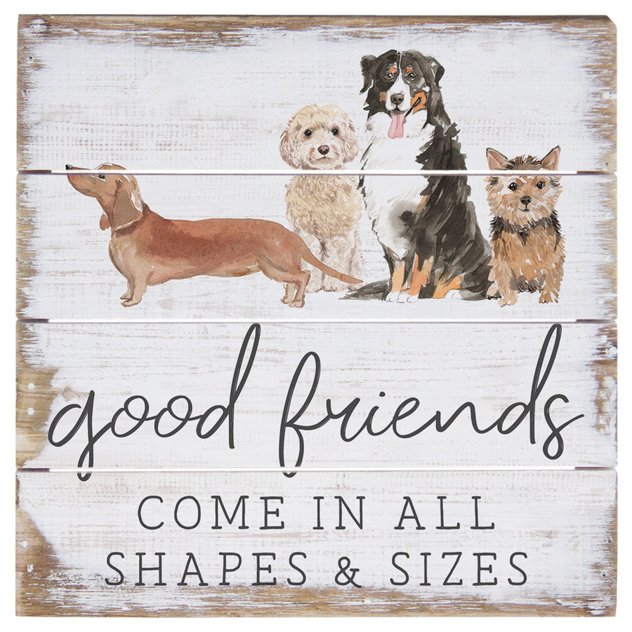 Good Friends Come 6"