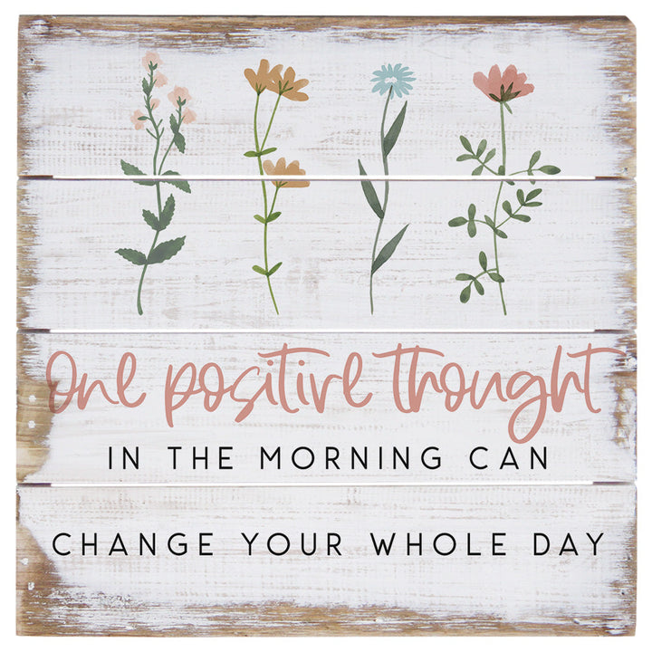 One Positive Thought 6"