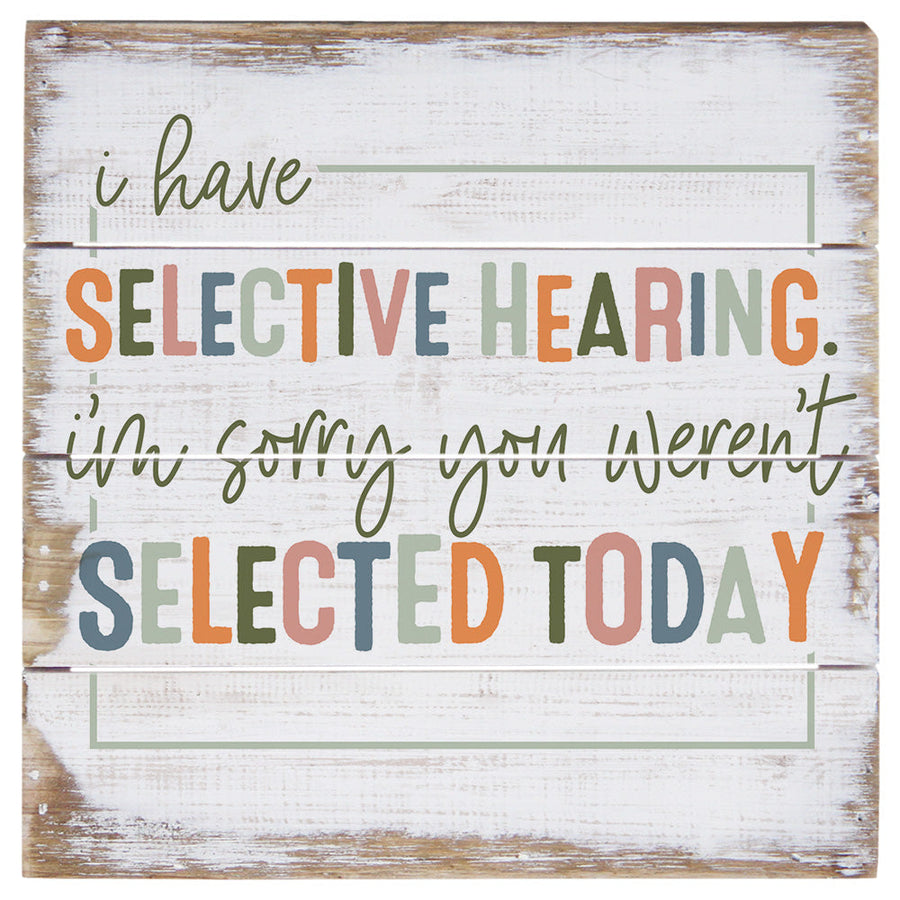 Selective Hearing 6"