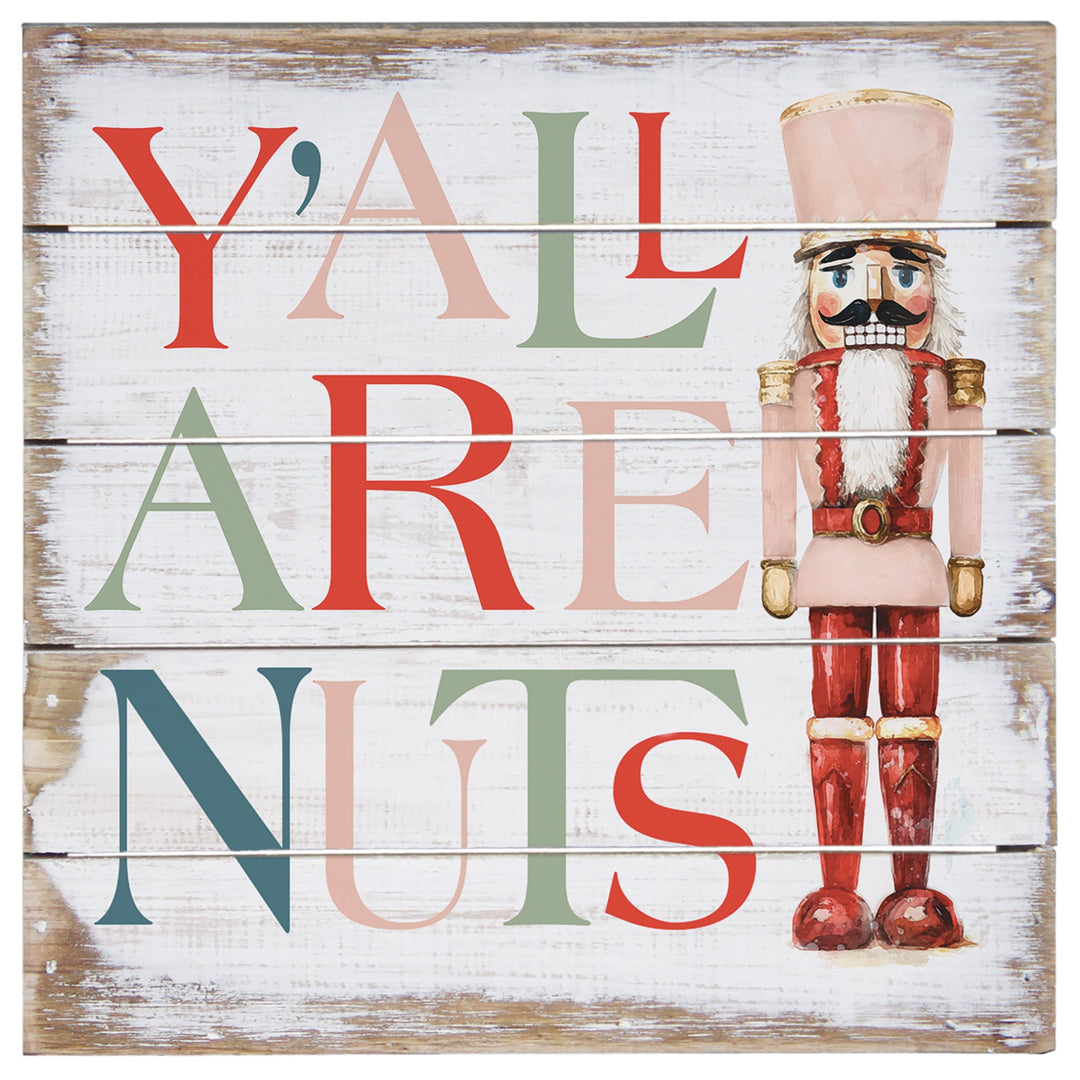 Y'all Are Nuts 8"