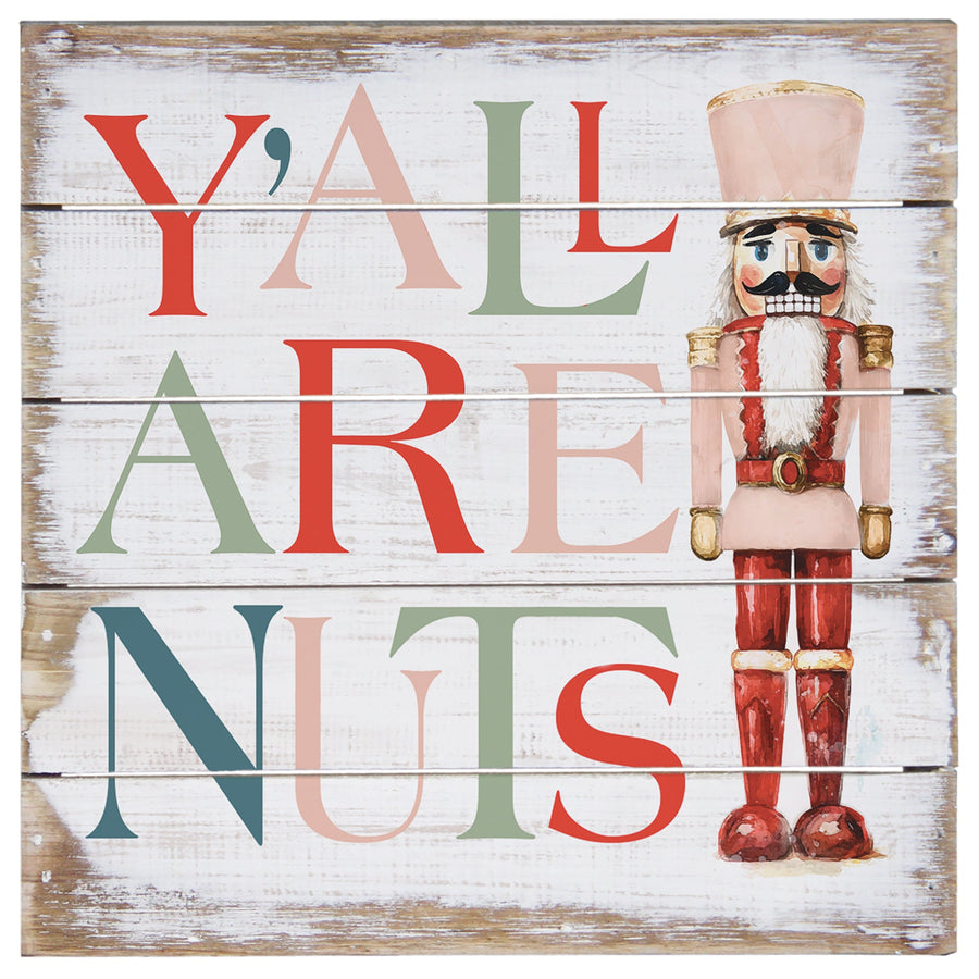 Y'all Are Nuts 8"