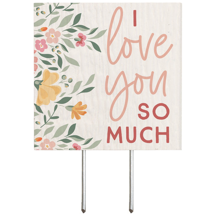 Love You Much Floral