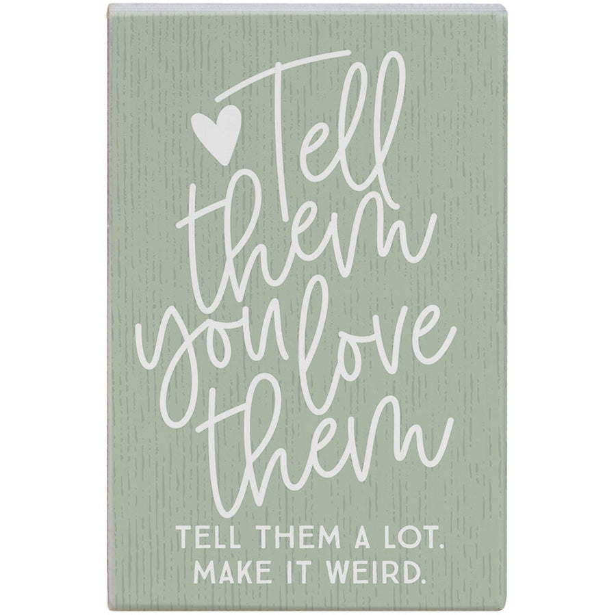 Tell Them You Love