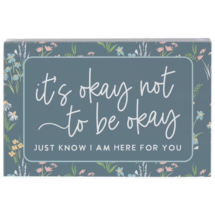 It's Okay I Am Here