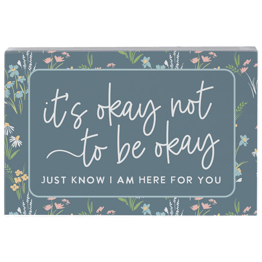 It's Okay I Am Here