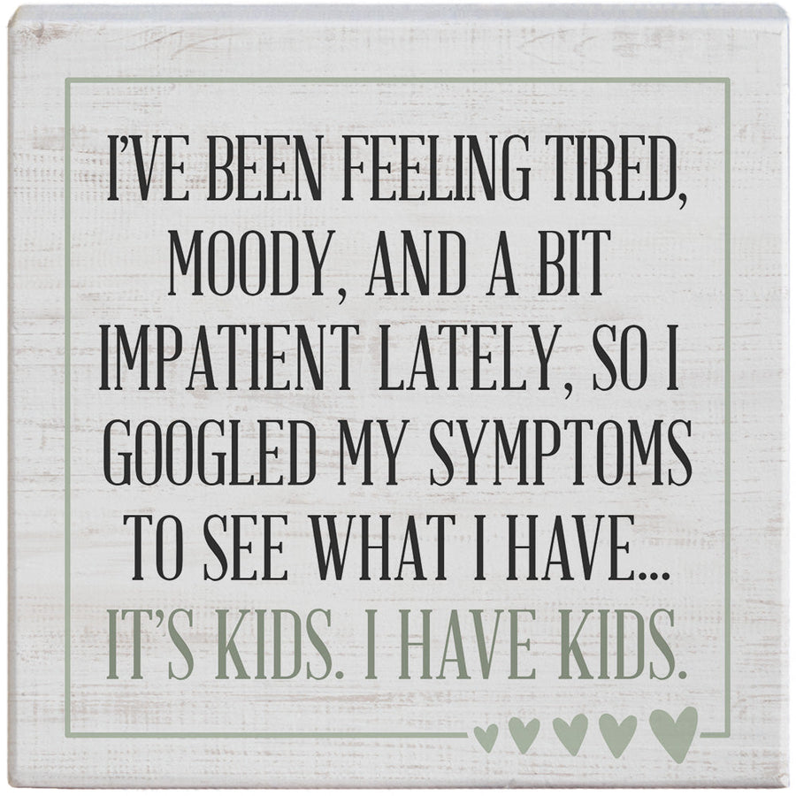 Symptoms I Have Kids