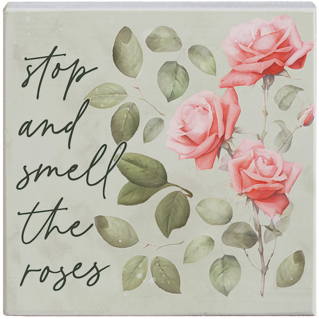 Smell The Roses