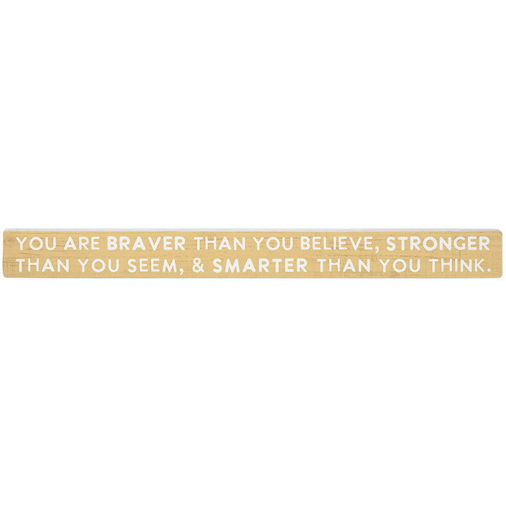 Braver Stronger Smarter