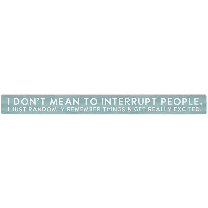Mean To Interrupt