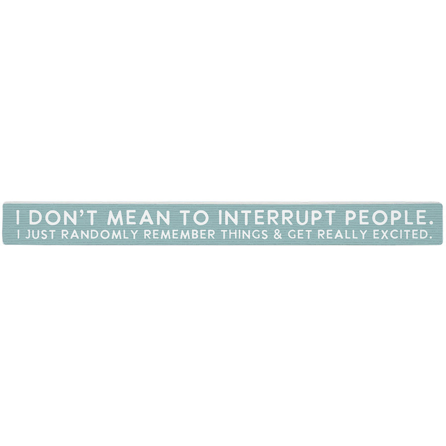 Mean To Interrupt