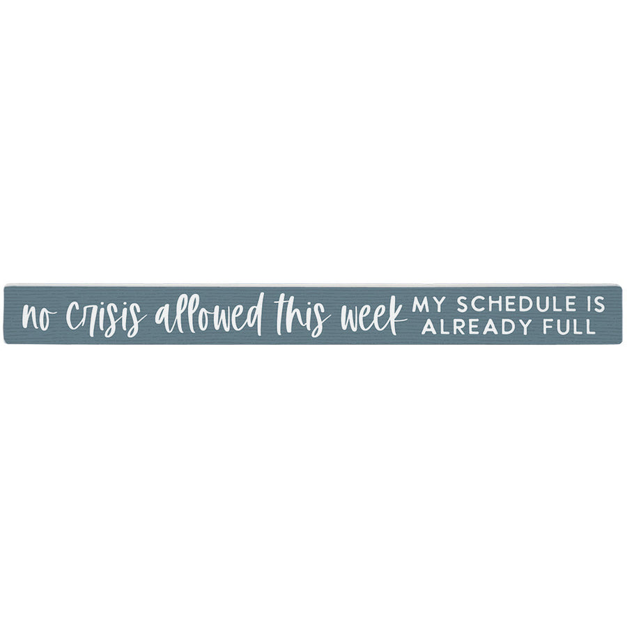 No Crisis Allowed