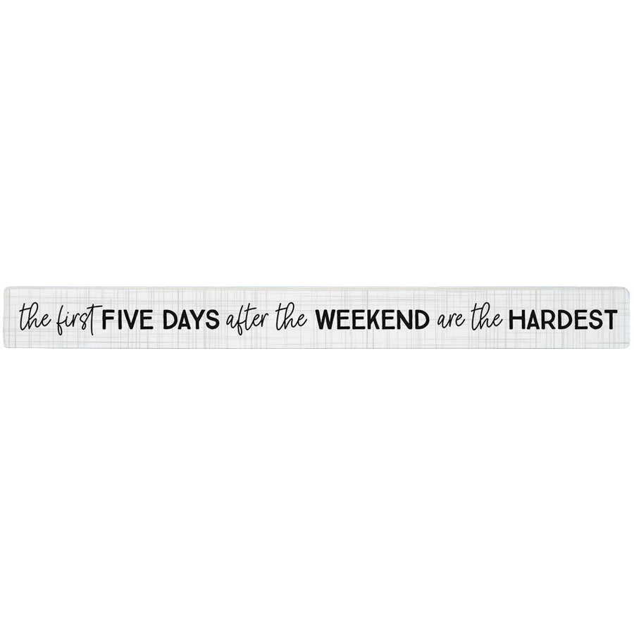Five Days Weekend