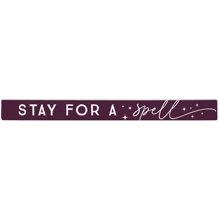 Stay For A Spell