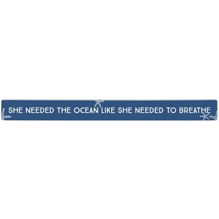 Needed Ocean Breathe