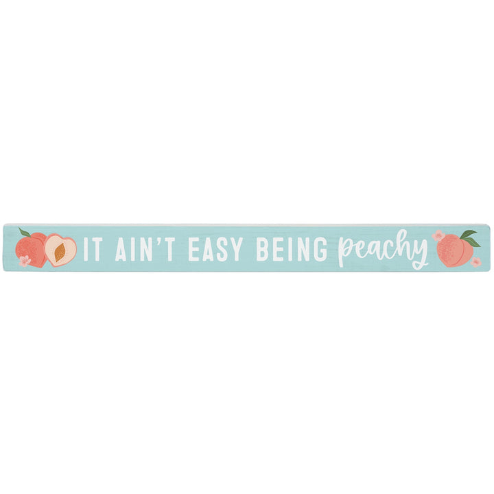 Ain't Easy Peachy