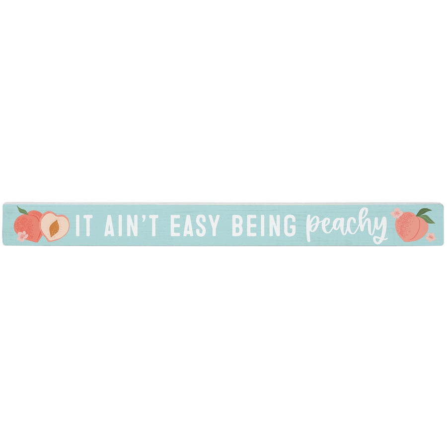 Ain't Easy Peachy
