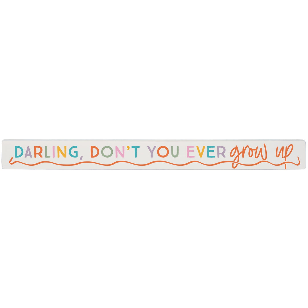 Darling Don’t Grow Up