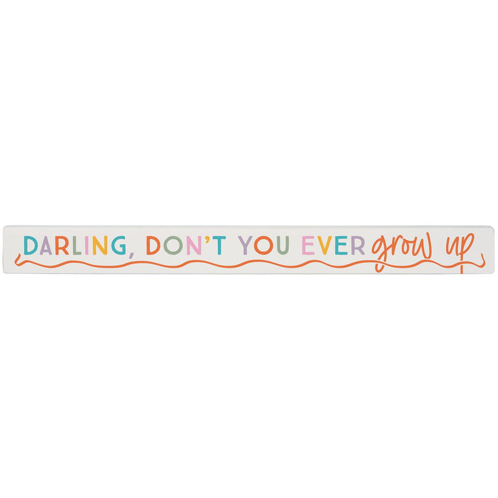 Darling Don’t Grow Up