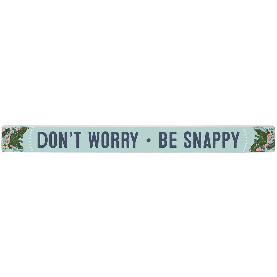 Worry Be Snappy 