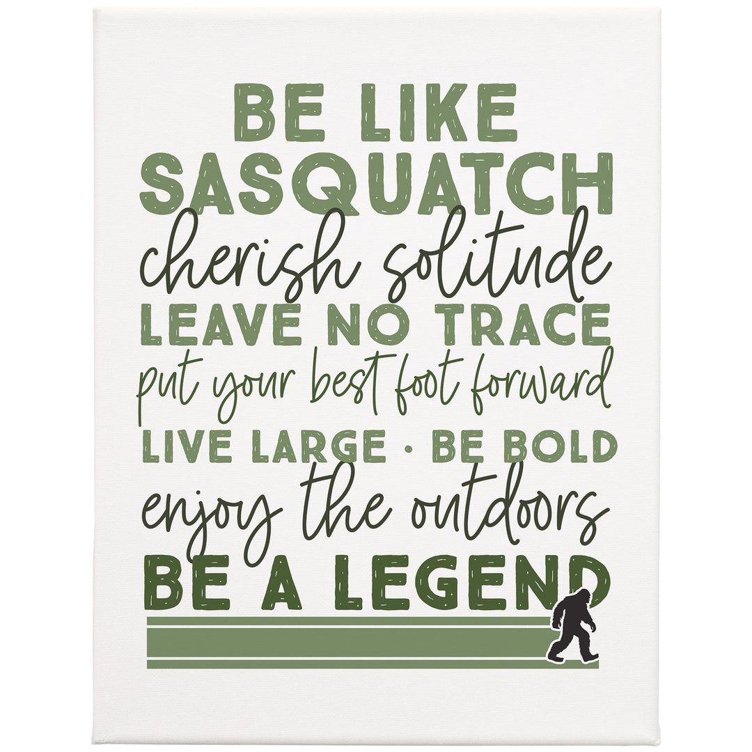 Be Like Sasquatch 9x12