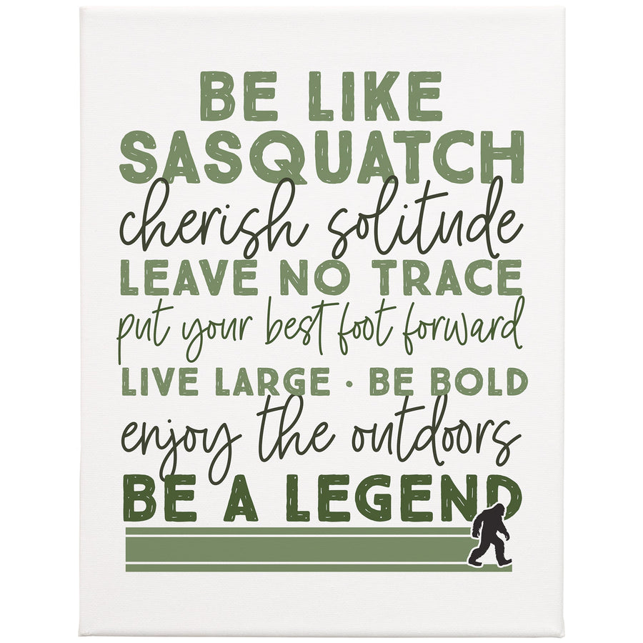 Be Like Sasquatch 9x12